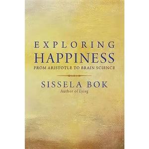 کتاب زبان اصلی Exploring Happiness اثر Sissela Bok
