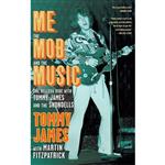 کتاب زبان اصلی Me the Mob and the Music اثر Tommy James انتشارات تازهها