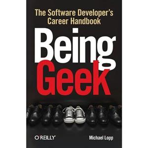 کتاب زبان اصلی Being Geek اثر Michael Lopp انتشارات OReilly Media