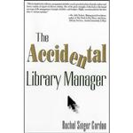 کتاب زبان اصلی The Accidental Library Manager اثر Rachel Singer Gordon