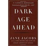 کتاب زبان اصلی Dark Age Ahead اثر Jane Jacobs انتشارات Vintage Canada