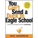 کتاب زبان اصلی You Cant Send a Duck to Eagle School اثر Mac Anderson