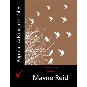 کتاب زبان اصلی Popular Adventure Tales اثر Captain Mayne Reid