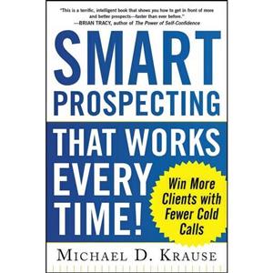 کتاب زبان اصلی Smart Prospecting That Works Every Time اثر Michael D Krause