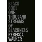 کتاب زبان اصلی Black Cool اثر Rebecca Walker and Henry Louis Gates Jr