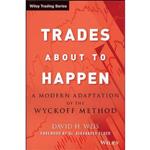 کتاب زبان اصلی Trades About to Happen اثر David H Weis and Alexander Elder