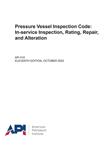 استاندارد سیستم بازرسی حین بهره برداری ظروف تحت فشار  ویرایش 2022 ♦️API 5102022♦️  ✅Pressure Vessel Inspection Code: In-service Inspection, Rating, Repair, and Alteration