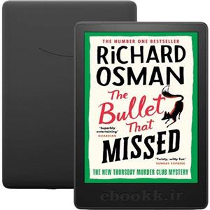دانلود رمان The Bullet That Missed