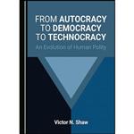 کتاب زبان اصلی From Autocracy to Democracy to Technocracy اثر Victor N Shaw