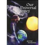 کتاب زبان اصلی Our Universal Journey اثر George Kavassilas 