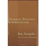 کتاب زبان اصلی Science Politics  Gnosticism اثر Eric Voegelin and Ellis Sandoz