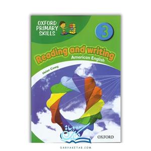 کتاب زبان ریدینگ و رایتینگ امریکن فمیلی فرندز 3  Oxford primary skills american reading writing 3