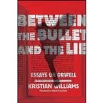 کتاب زبان اصلی Between the Bullet and the Lie اثر Kristian Williams