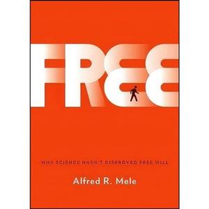 کتاب زبان اصلی Free اثر Alfred R Mele انتشارات Oxford University Press