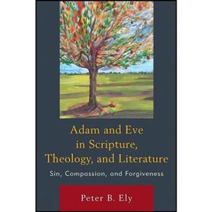 کتاب زبان اصلی Adam and Eve in Scripture Theology and Literature اثر PETER ELY