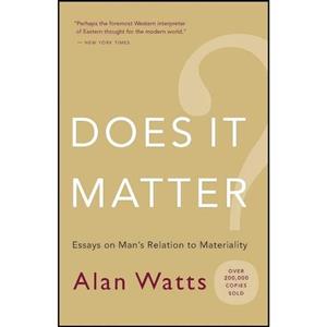 کتاب زبان اصلی Does It Matter اثر Alan Watts انتشارات New World Library