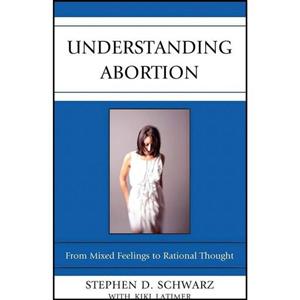 کتاب زبان اصلی Understanding Abortion اثر Stephen D Schwarz and Kiki Latimer