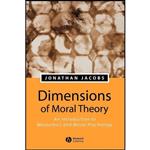 کتاب زبان اصلی Dimensions of Moral Theory اثر Jonathan A Jacobs