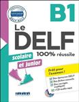 کتاب آمادگی آزمون زبان فرانسه Le DELF scolaire et junior B1: 100% réussiteCD