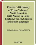 کتاب Elsevier’s Dictionary of Trees, Volume 1, North America