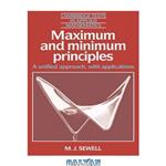 دانلود کتاب Maximum and minimum principles: A unified approach with applications