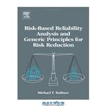 دانلود کتاب Risk-based reliability analysis and generic principles for risk reduction