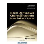 دانلود کتاب Norm derivatives and characterizations of inner product spaces