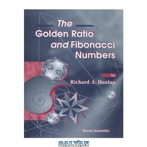 دانلود کتاب The Golden Ratio and Fibonacci Numbers 