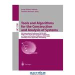 دانلود کتاب Tools and Algorithms for the Construction and Analysis of Systems: 8th International Conference, TACAS 2002 Held as Part of the Joint European Conferences on Theory and Practice of Software, ETAPS 2002 Grenoble, France, April 8–12, 2002 Proceedings