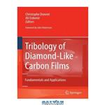 دانلود کتاب Tribology of diamond-like carbon films: fundamentals and applications
