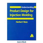 دانلود کتاب Understanding Product Design For Injection Molding