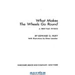 دانلود کتاب What makes the wheels go round  A first-time physics