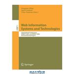 دانلود کتاب Web Information Systems and Technologies: International Conferences, Webist 2005 and Webist 2006 Revised Selected Papers