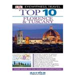 دانلود کتاب Top 10 Florence and Tuscany (Eyewitness Top 10 Travel Guides)