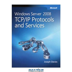 دانلود کتاب Windows Server 2008 TCP IP Protocols and Services 