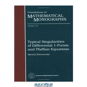 دانلود کتاب Typical singularities of differential 1-forms and Pfaffian equations