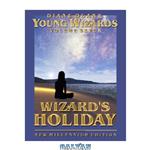 دانلود کتاب Wizard's Holiday (New Millennium Edition)