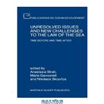 دانلود کتاب Unresolved Issues And New Challenges to the Law of the Sea: Time Before And Time After (Publications on Ocean Development) (Publications on Ocean Development)