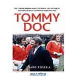 دانلود کتاب Tommy Doc: the controversial and colourful life of one of football's most dominant personalities