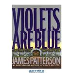 دانلود کتاب Violets Are Blue   Detective Alex Cross Series