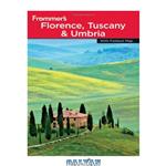 دانلود کتاب Frommer's Florence, Tuscany & Umbria (Frommer's Complete)