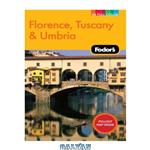 دانلود کتاب Fodor's Florence, Tuscany & Umbria, 9th Edition (Full-Color Gold Guides)