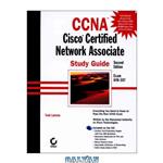 دانلود کتاب CCNA Cisco Certified Network Associate : Study Guide (with CD-ROM)