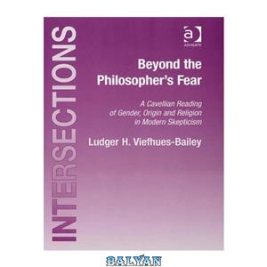 دانلود کتاب Beyond the Philosopher's Fear (Intersections: Continental and Analytic Philosophy) 