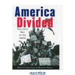دانلود کتاب America Divided: The Civil War of the 1960s