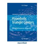 دانلود کتاب Hyperbolic Triangle Centers: The Special Relativistic Approach