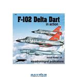 دانلود کتاب F-102A Delta Dagger in action