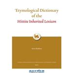 دانلود کتاب Etymological Dictionary of the Hittite Inherited Lexicon