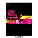 دانلود کتاب Conventional Wisdom: The Content of Musical Form (Ernest Bloch Lectures)