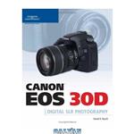 دانلود کتاب Canon EOS 30D Guide to Digital SLR Photography